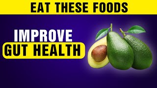 Shocking Superfoods That Will Transform Your Gut Health [upl. by Nirraj]