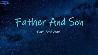 Cat Stevens Father and Son lyrics  I have to go away [upl. by Hershel]