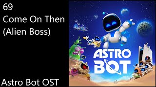 69 Come On Then Alien Boss  Astro Bot OST Official Video Game Soundtrack [upl. by Annahsed]