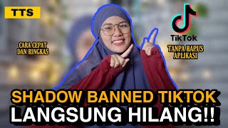 Cara CEPAT mengatasi akun TIKTOK yang terindikasi shadow banned ‼️ TTS [upl. by Azpurua]