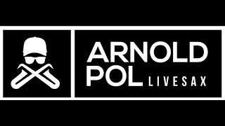 ARNOLD POL SAX LIVE WORLD TOUR [upl. by Kapor]