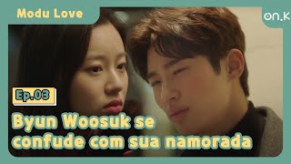 ModuLove Ep0303  Byun Woosuk se confude com sua namorada  OndaK [upl. by Enalb]