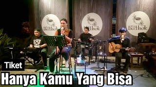 Tiket  Hanya kamu yang bisa  Cover Mastri Band  Purbalingga Kopi Bathok [upl. by Chisholm374]