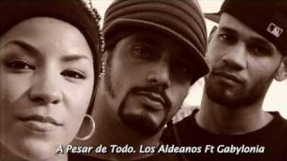 A Pesar de Todo Los Aldeanos Ft Gabylonia [upl. by Merideth]