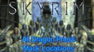 Skyrim Guide  All Dragon Priest Mask Locations  Secret Ninth Mask [upl. by Ailehc]