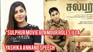 Sulphurquot Movie glamour Roles illa Yashika Annand Speech [upl. by Aknayirp297]