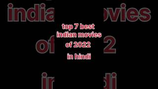 top 7 best indian movies of 2022  best Indian movies moviestowatch [upl. by Eehc]