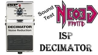 ISP Decimator Noise Reduction pedal Sound Test  Neogeofanatic [upl. by Oregolac327]