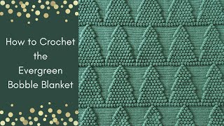 How to Crochet the Evergreen Bobble Blanket [upl. by Mourant]