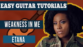 Etana  Weakness In Me How to play Weakness In Me on Guitar TutorialLesson [upl. by Atiuqer]