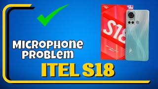 Microphone not working itel S18  How to solve microphone issue  Microphone problem [upl. by Hunger746]