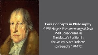 GWF Hegel on The Masters Position in the Master Slave Dialectic  Philosophy Core Concepts [upl. by Kacie]