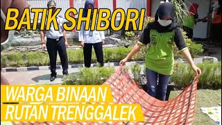 Berkah Warga Binaan Rutan Trenggalek dari Batik Shibori [upl. by Krishnah]