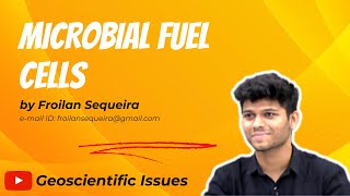 Microbial Fuel Cells  Froilan Sequeira [upl. by Gerik]