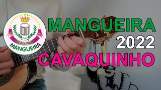 Mangueira 2022  Samba Enredo  Cavaquinho [upl. by Fiester814]