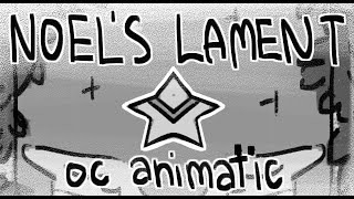 Noels Lament  oc animatic [upl. by Everrs526]