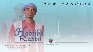 Oromic New Nashida 2023  Habiiba Rabbii  Nibraas subscraibe [upl. by Irrek339]