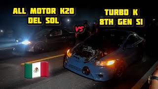 ALL MOTOR K20 DEL SOL VS TURBO 8TH GEN CIVIC SI  ALL MOTOR K24 EG amp TURBO K HATCH  STREET RACING [upl. by Laenej]