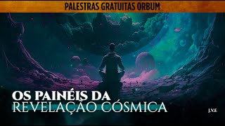 PALESTRA COMPLETA Painéis da Revelação Cósmica [upl. by Burrus533]