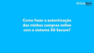 ActivoBank  Como fazer a autenticação das compras online com o 3D Secure [upl. by Ava314]