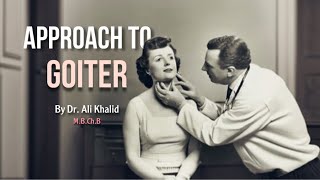 A to Z Approach to Goiter  History amp Examination [upl. by Asusej]