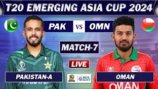 PAKISTAN vs OMAN MATCH 7 LIVE COMMENTARY  PAK vs OMA ACC EMERGING ASIA CUP MATCH LIVE  OMA BAT [upl. by Kanter728]