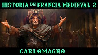 FRANCIA MEDIEVAL 2 Carlomagno y el Imperio Carolingio Documental Historia francos resumen [upl. by Enileoj80]