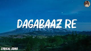 Shreya Ghoshal  Dagabaaz Re  Lyrics [upl. by Lou]