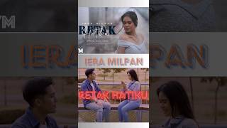 Iera Milpan Retak Hatiku [upl. by Nottnerb57]