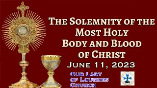 Corpus Christi Sunday Mass  June 11 2023  Msgr Jim Lisante Pastor Our Lady of Lourdes Church [upl. by Galanti]