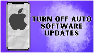 How To Turn Off Auto Software Updates On iPhone 2024  iPhone [upl. by Sinne789]