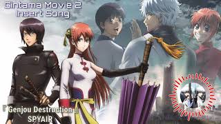 Gintama Movie 2 Insert Song『Genjou Destruction』by SPYAIR  FULL version [upl. by Forlini911]