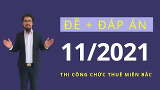 Đáp Án Đề Thi Công Chức Thuế Miền Bắc Năm 2021 [upl. by Enailuj724]