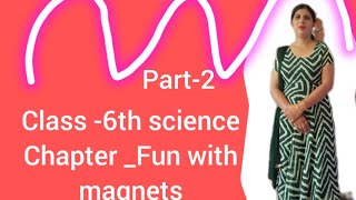 Sciencestudy277 class 6 science chapter fun with magnet part 2video [upl. by Patnode561]