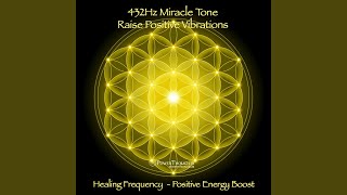 432Hz Miracle Tone With 528Hz Solfeggio Frequency [upl. by Seadon218]