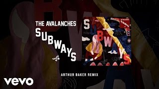 The Avalanches  Subways Arthur Baker Remix Official Audio [upl. by Isia]