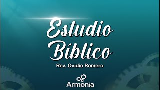 Estudio Bíblico  Rev Ovidio Romero  MMM Valencia [upl. by Raskin]