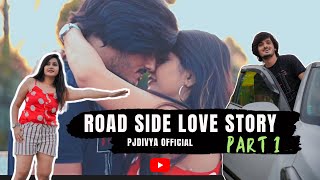 Road Side Love Story  Part 1  When You Suddenly Fall In Love  PjDivya [upl. by Anisirhc860]