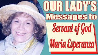 Our Ladys Messages to Servant of God Maria Esperanza [upl. by Wailoo]