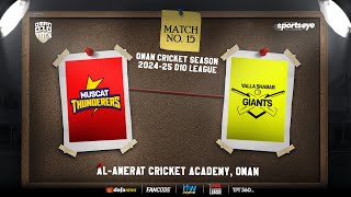 OMAN D10  MUSCAT THUNDERERS vs YALLA SHABAB GIANTS  MATCH 15 [upl. by Del]