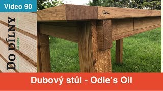 Dubový stůl  Odie’s Oil [upl. by Prentiss]