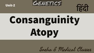 Consanguinity Atopy  Genetics  Hindi [upl. by Adanama]