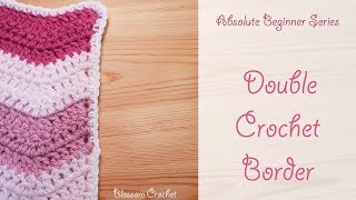 Absolute Beginner Crochet Series Ep 6 Double Crochet Border Single US [upl. by Lundin]