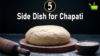 5 Side dish for Chapati  Chapathi Side Dish Recipes  Side Dishes for Roti  Veg Sabji Recipes [upl. by Hama793]