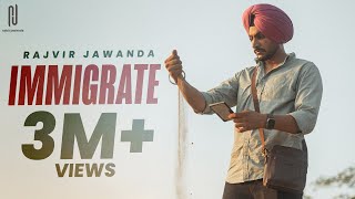 Immigrate Rajvir Jawanda  Desi Crew  Gill Raunta  New Punjabi Song  Latest Punjabi Songs 2023 [upl. by Gennie]