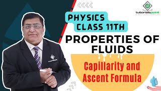 Class 11th – Capillarity and Ascent Formula  Properties of Fluids  Tutorials Point [upl. by Emoreg]