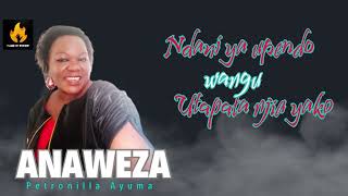 Anaweza  Petronilla Ayuma Lyrics Video Skiza Code 5438418 anaweza praise worship gospel [upl. by Skye]