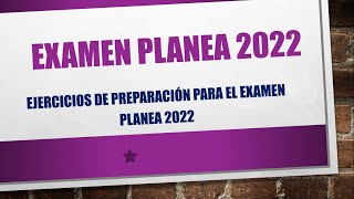 Ejercicios de preparación para el examen Planea 2022 [upl. by Karli]