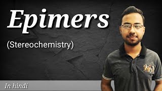 epimers in carbohydrates in hindi  epimers of glucose  stereochemistry of carbohydrates  part 3 [upl. by Zosi334]