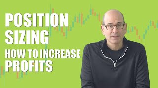 Position Sizing How to Increase Trading Profits With This Effective Trading Technique [upl. by Addam]